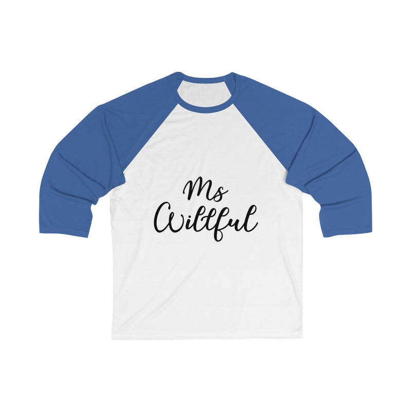 Ms Willful Unisex 3/4 Sleeve Baseball Tee
