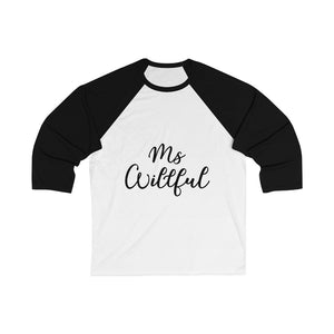 Ms Willful Unisex 3/4 Sleeve Baseball Tee