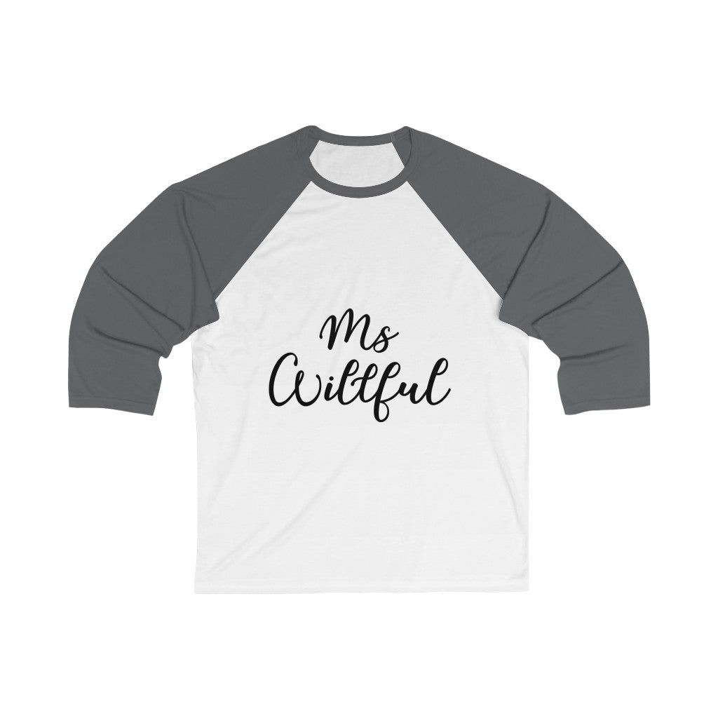 Ms Willful Unisex 3/4 Sleeve Baseball Tee