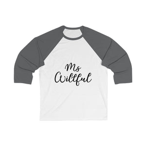 Ms Willful Unisex 3/4 Sleeve Baseball Tee