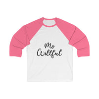 Ms Willful Unisex 3/4 Sleeve Baseball Tee