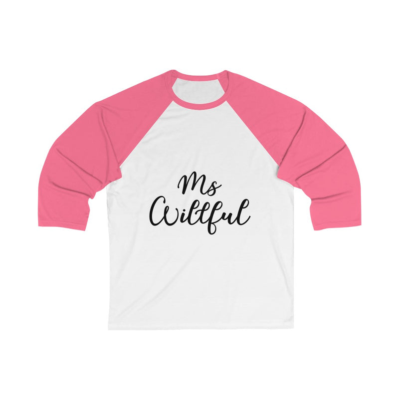 Ms Willful Unisex 3/4 Sleeve Baseball Tee
