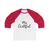 Ms Willful Unisex 3/4 Sleeve Baseball Tee