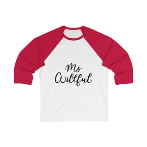 Ms Willful Unisex 3/4 Sleeve Baseball Tee
