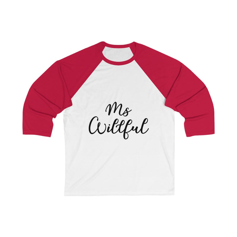 Ms Willful Unisex 3/4 Sleeve Baseball Tee