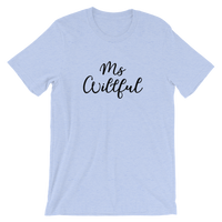 Ms Willful Short-Sleeve Unisex T-Shirt