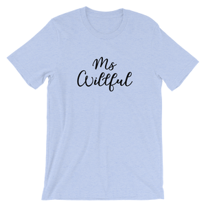 Ms Willful Short-Sleeve Unisex T-Shirt