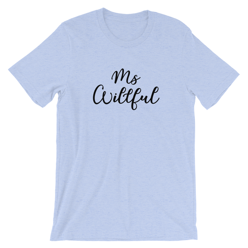 Ms Willful Short-Sleeve Unisex T-Shirt