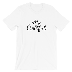 Ms Willful Short-Sleeve Unisex T-Shirt