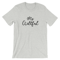 Ms Willful Short-Sleeve Unisex T-Shirt