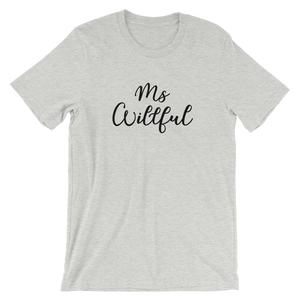 Ms Willful Short-Sleeve Unisex T-Shirt