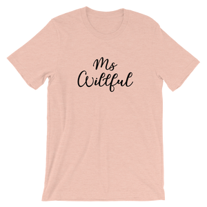 Ms Willful Short-Sleeve Unisex T-Shirt