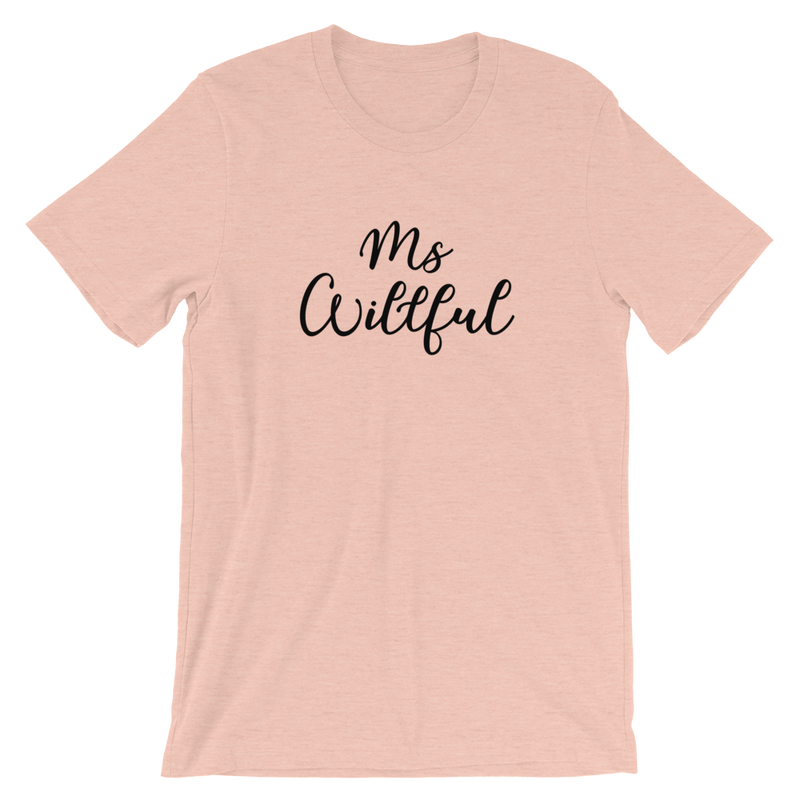 Ms Willful Short-Sleeve Unisex T-Shirt