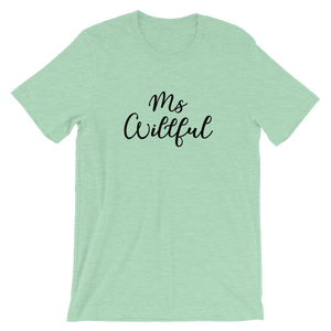 Ms Willful Short-Sleeve Unisex T-Shirt