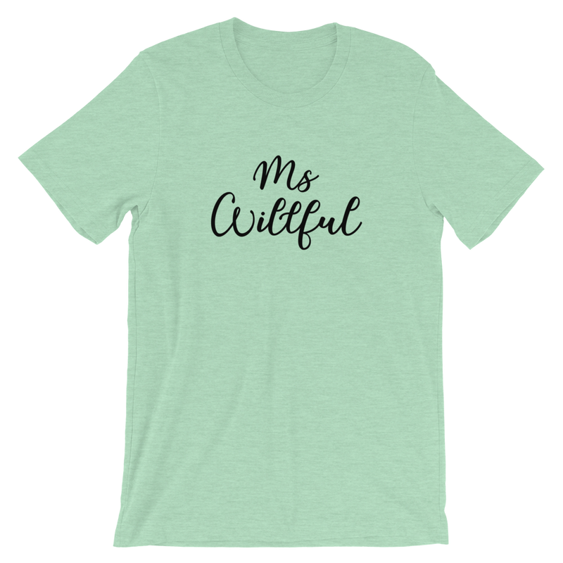 Ms Willful Short-Sleeve Unisex T-Shirt